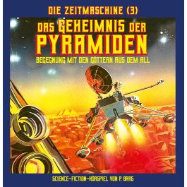 Die Zeitmaschine 3 - Das Geheimnis der Pyramiden (CD)