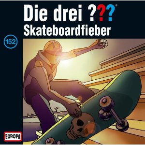 Die drei Fragezeichen Folge 152 Skateboardfieber