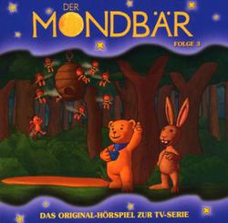 Der Mondbär - Das Original-Hörspiel zur TV-Serie - Folge 03