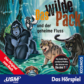 Das wilde Pack - Folge 3: Das wilde Pack und der geheime Fluss