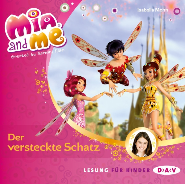 Isabella Mohn - Mia and me - Band 6: Der versteckte Schatz