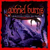 Gabriel Burns 25 ...dem Winter folgte der Herbst Remastered Edition
