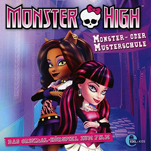 Monster High - Monster- oder Musterschule - (Originalhörspiel)