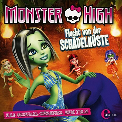 Monster High - Flucht von der Schädelküste - (Originalhörspiel)