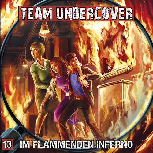 Team Undercover 13 Im flammenden Inferno