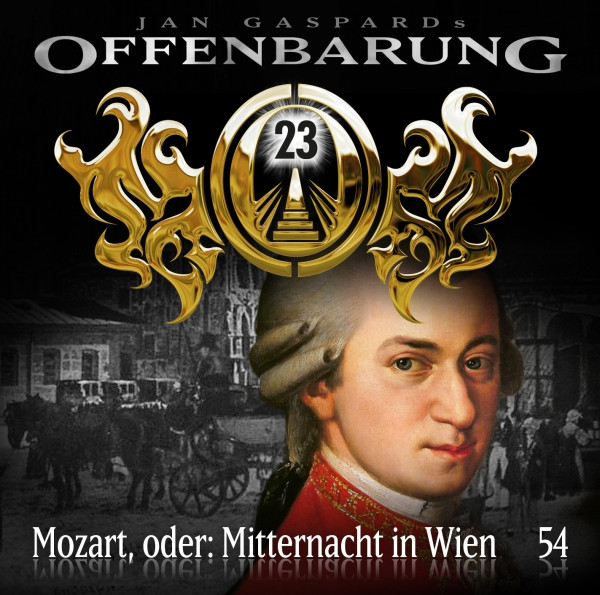 Offenbarung 23 Folge 54 Mozart, oder: Mitternacht in Wien