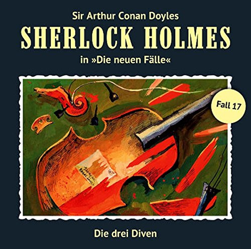 Sherlock Holmes: Die neuen Fälle 17: Die drei Diven