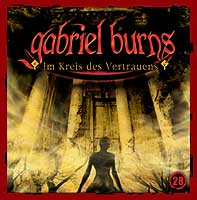 Gabriel Burns 28 Im Kreis des Vertrauens Remastered Edition