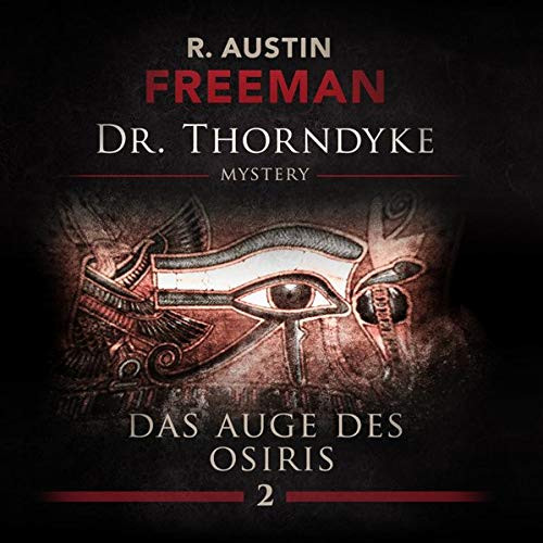 Dr. Thorndyke 02: Das Auge des Osiris