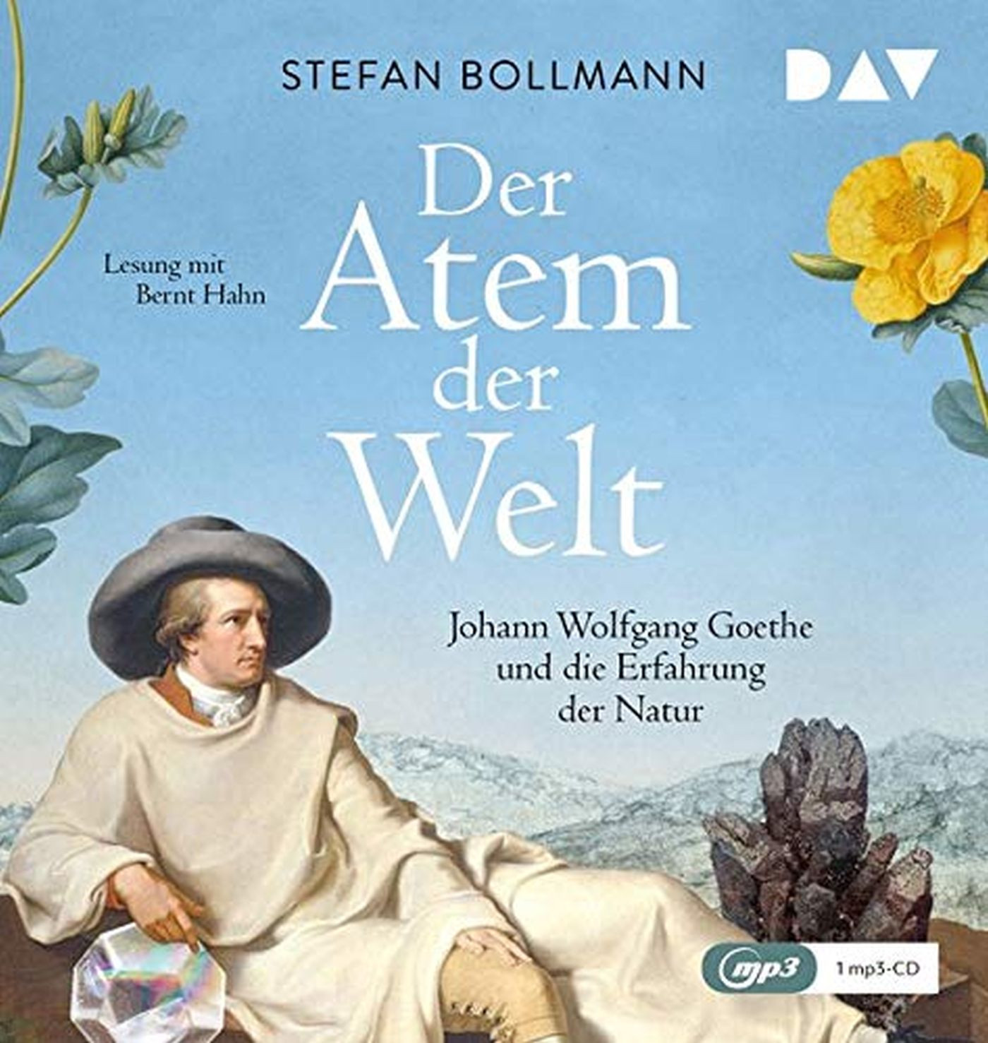 Stefan Bollmann - Der Atem der Welt. Johann Wolfgang Goethe und die Erfahrung der Natur