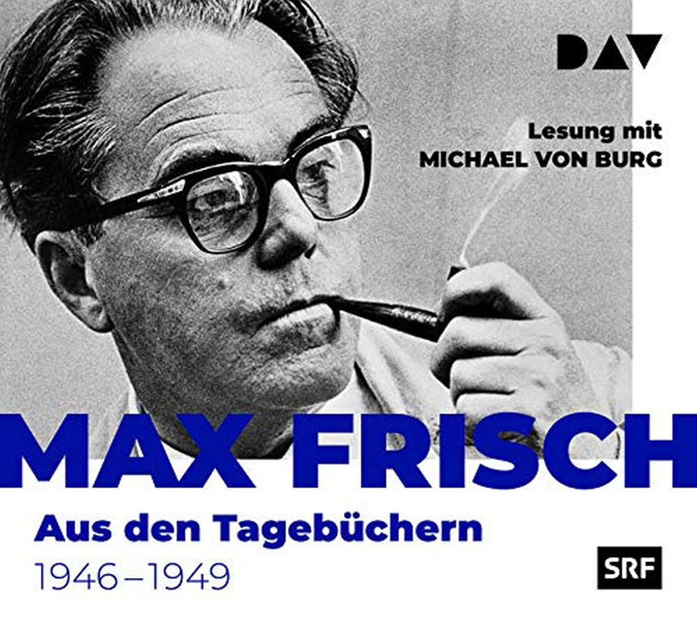 Max Frisch - Aus den Tagebüchern 1946-1949