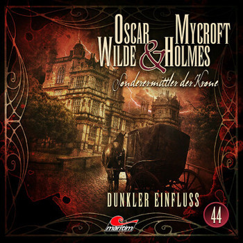 Oscar Wilde & Mycroft Holmes 44 Dunkler Einfluss