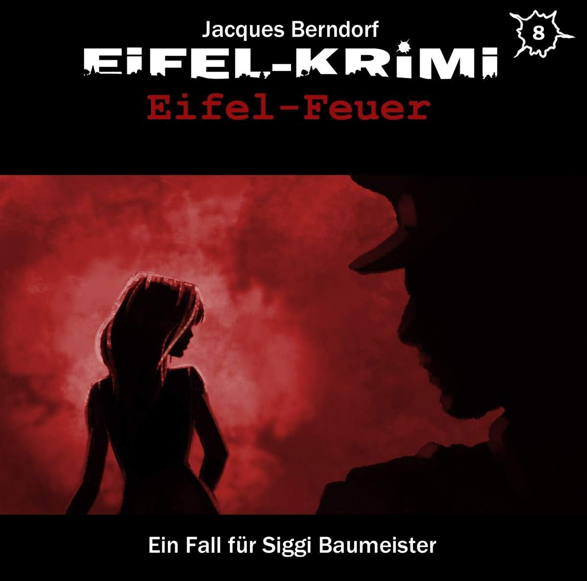 Eifel-Krimi - Folge 8: Eifel-Feuer