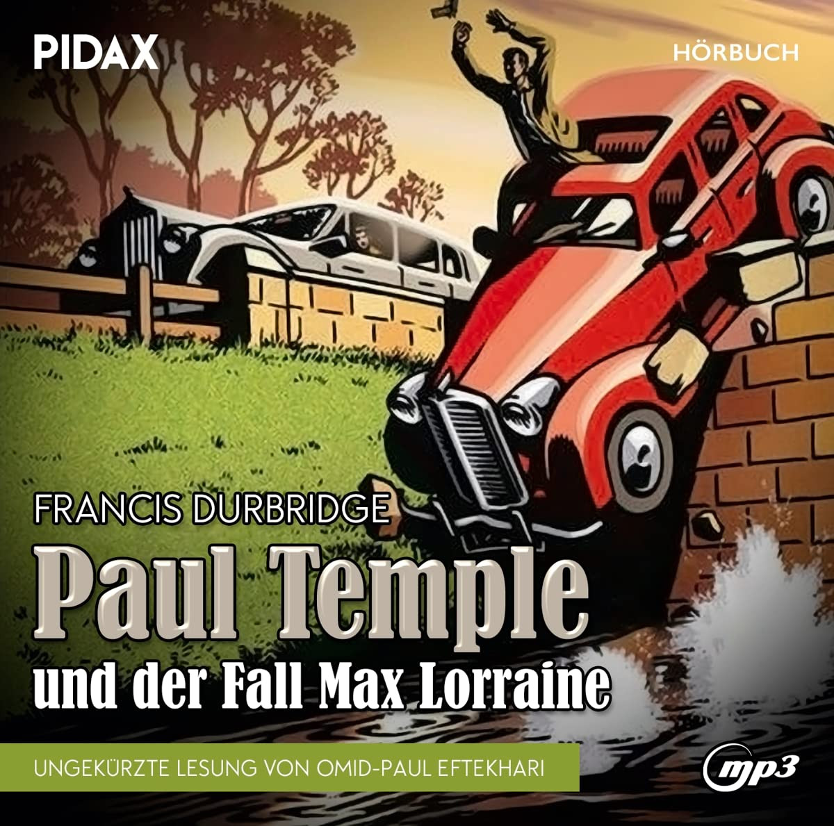 Pidax Hörspiel Klassiker - Francis Durbridge: Paul Temple und der Fall Max Lorraine