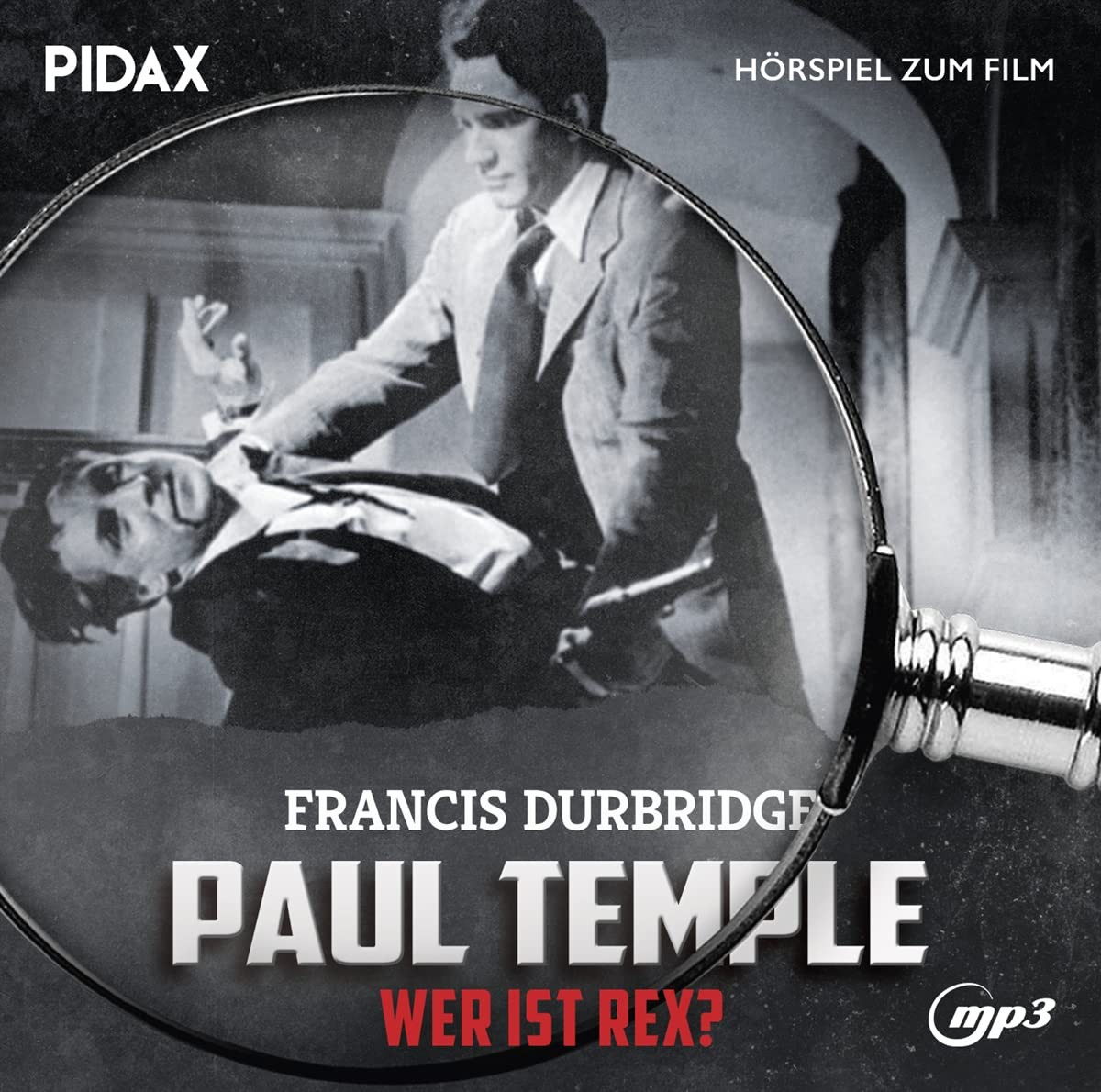 Pidax Hörspiel Klassiker - Francis Durbridge: Paul Temple - Wer Ist Rex?