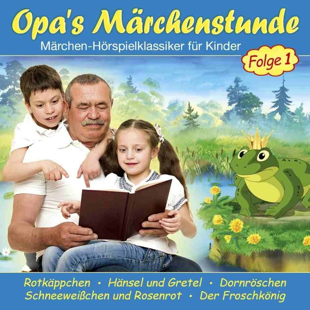 Opa's Märchenstunde - Märchen-Hörspielklassiker für Kinder - Folge 1