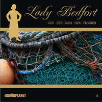 Lady Bedfort 06 und der Fang der Fischer