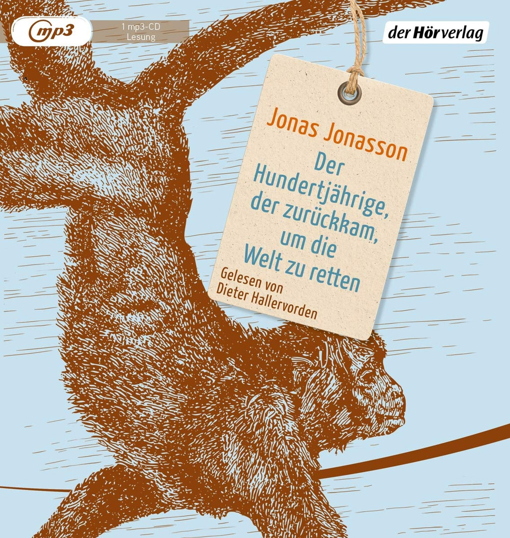 Jonas Jonasson - Der Hundertjährige, der zurückkam, um die Welt zu retten