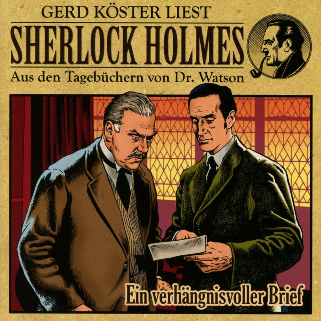 Sherlock Holmes - Aus den Tagebüchern von Dr. Watson: Ein verhängnisvoller Brief