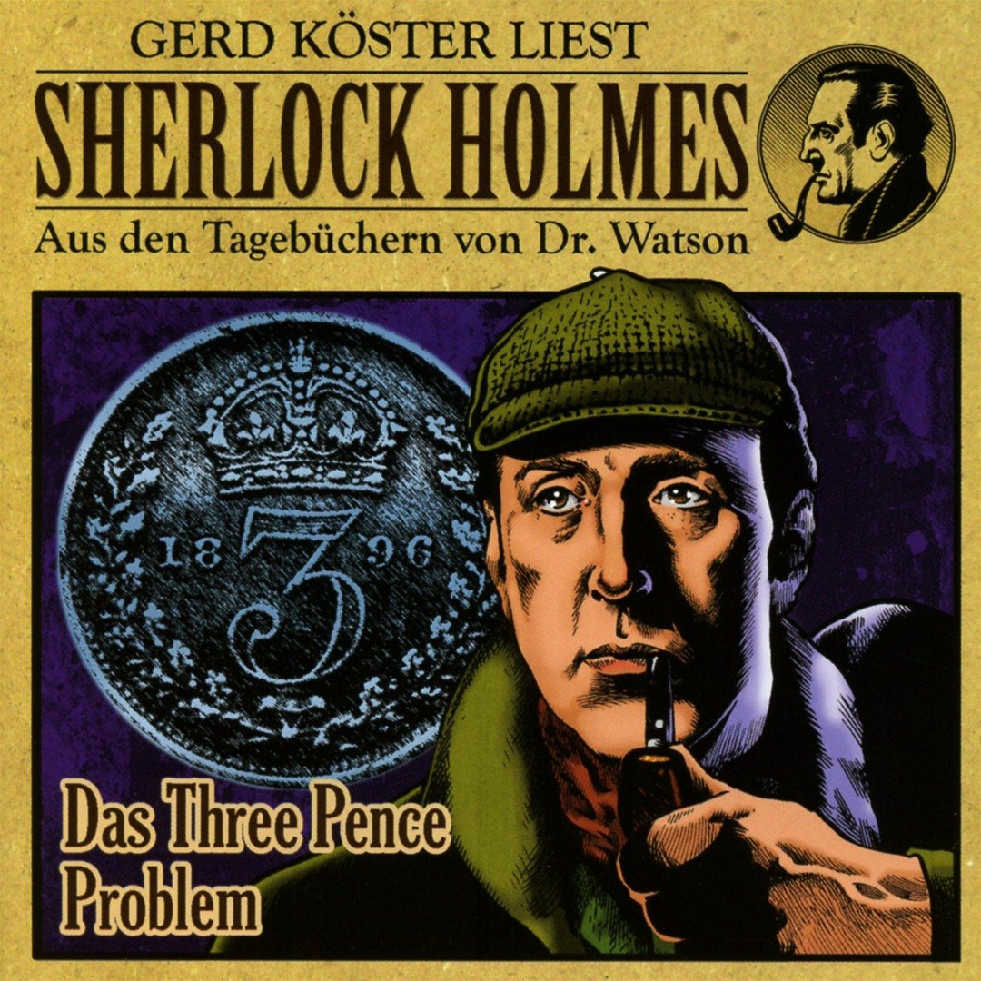 Sherlock Holmes - Aus den Tagebüchern von Dr. Watson: Das Three-Pence-Problem