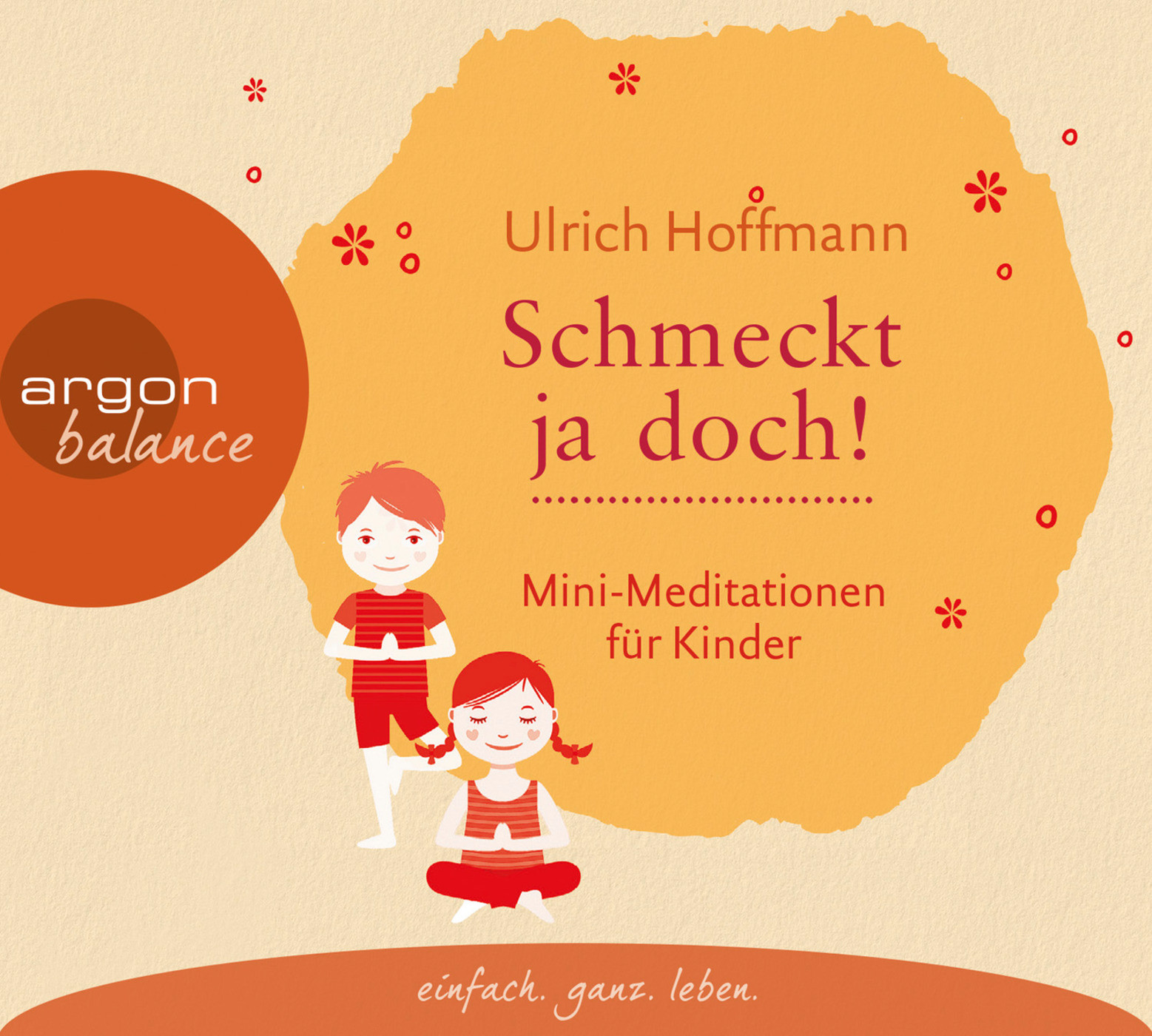 Ulrich Hoffmann - Schmeckt ja doch! Mini-Meditationen für Kinder