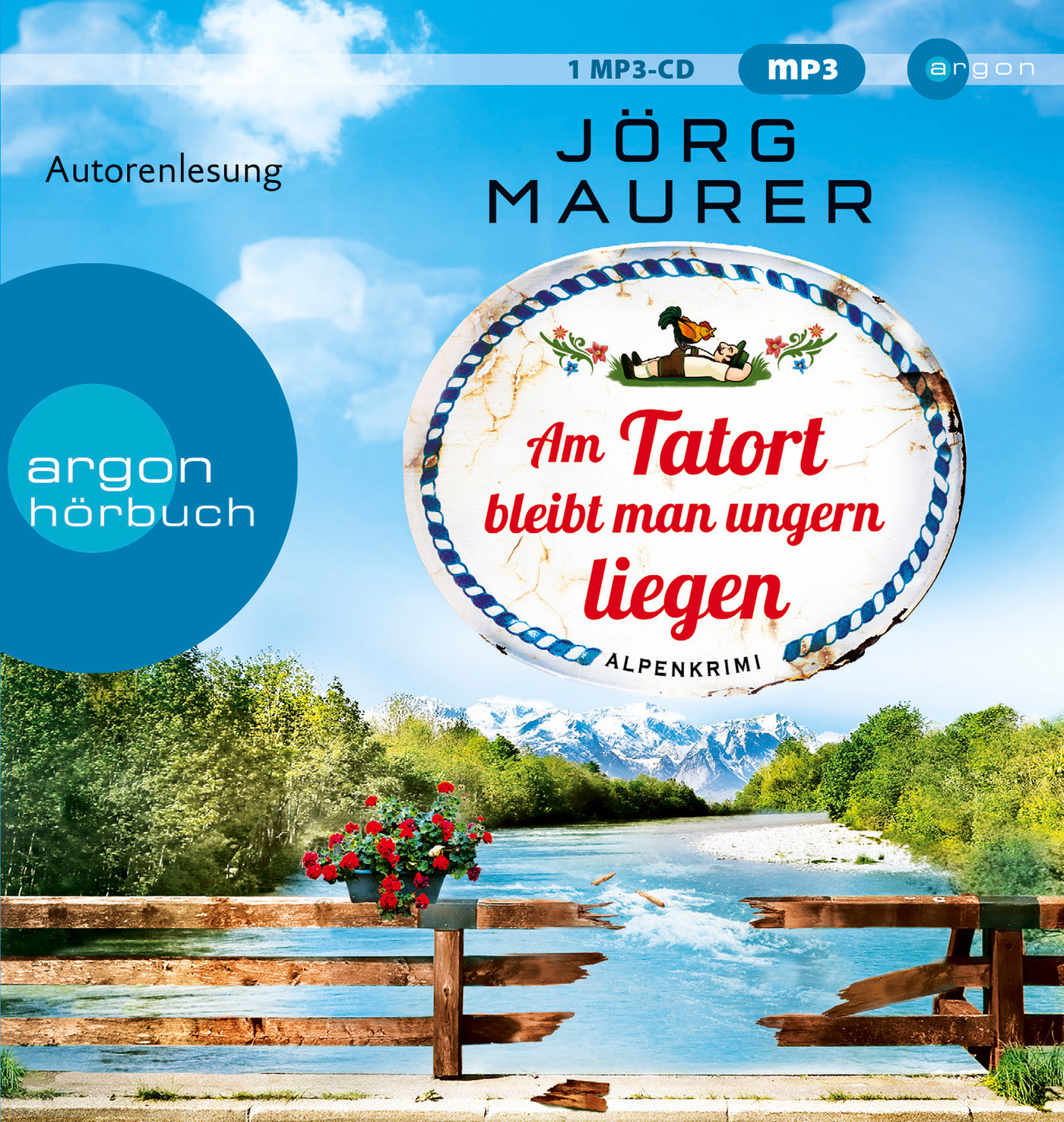 Jörg Maurer - Am Tatort bleibt man ungern liegen