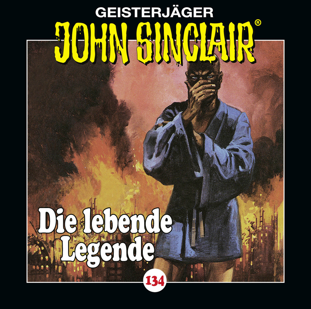 John Sinclair - Folge 134: Die lebende Legende (Teil 1 von 2)