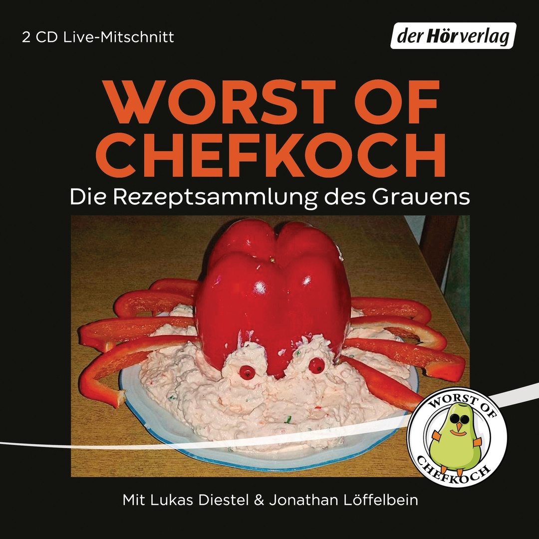 Lukas Diestel, Jonathan Löffelbein - Worst of Chefkoch: Die Rezeptsammlung des Grauens