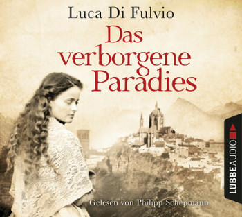 Luca Di Fulvio - DAS VERBORGENE PARADIES