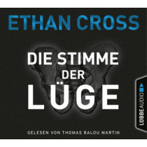 Ethan Cross - DIE STIMME DER LÜGE
