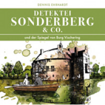 Sonderberg & Co. 06 - ... und der Spiegel von Burg Vischering