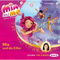 Isabella Mohn - Mia and me - Band 1: Mia und die Elfen