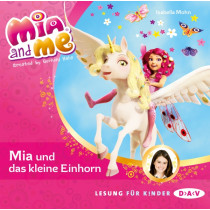 Isabella Mohn - Mia and me - Band 4: Mia und das kleine Einhorn