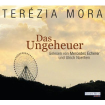 Terézia Mora - Das Ungeheuer
