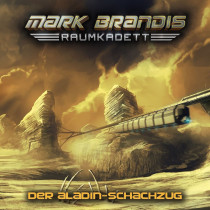 Mark Brandis - Raumkadett 05: Der Aladin-Schachzug