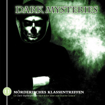 Dark Mysteries - Folge 11: Mörderisches Klassentreffen