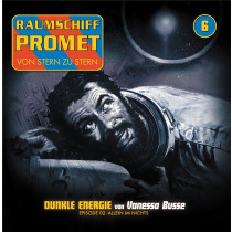 Raumschiff Promet 6 - Dunkle Energie - Episode 2: Allein im Nichts