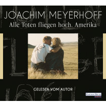 Joachim Meyerhoff - Alle Toten fliegen hoch. Amerika