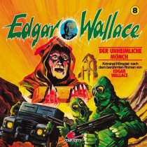 Edgar Wallace - Folge 8: Der unheimliche Mönch