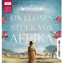 Christina Rey - EIN KLEINES STÜCK VON AFRIKA - AUFBRUCH