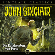 John Sinclair Classics 50 Die Katakomben von Paris
