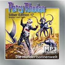 Perry Rhodan Silber Edition (mp3-CDs) 17 - Die Hundertsonnenwelt