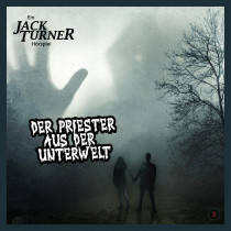 Jack Turner 3 - Der Priester aus der Unterwelt - Hörspiel