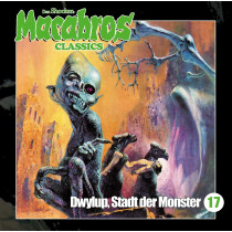 Macabros Classics - Folge 17: Dwylup, Stadt der Monster