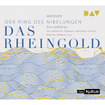 Das Rheingold. Der Ring des Nibelungen 1 - Hörspiel