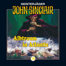John Sinclair - Folge 75: Albtraum in Atlantis (VINYL Ausgabe)