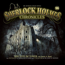 Sherlock Holmes Chronicles 96 Der Tote im Tower