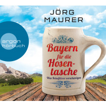 Jörg Maurer - Bayern für die Hosentasche