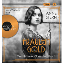 Anne Stern - Fräulein Gold. Der Himmel über der Stadt