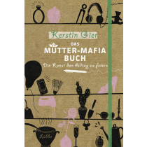 Das Mütter-Mafia-Buch